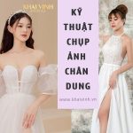 KỸ THUẬT CHỤP ẢNH CHÂN DUNG