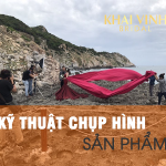 KỸ THUẬT CHỤP HÌNH SẢN PHẨM