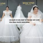 Cách để cô dâu mập tự tin mặc váy cưới tỏa sáng trước đám đông